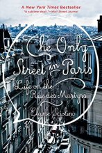 Cover art for The Only Street in Paris: Life on the Rue des Martyrs