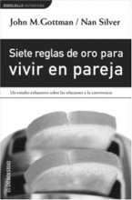 Cover art for Siete reglas de oro para vivir en pareja (Debolsillo) (Spanish Edition)