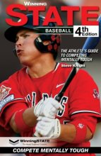 Cover art for WINNING STATE BASEBALL: The Athlete's Guide to Competing Mentally Tough (4th Edition)