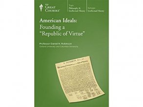 Cover art for American Ideals: Founding a "Republic of Virtue"