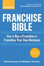 Cover art for Franchise Bible: How to Buy a Franchise or Franchise Your Own Business