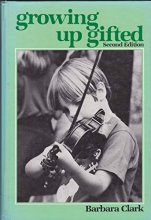 Cover art for Growing Up Gifted: Developing the Potential of Children at School and at Home