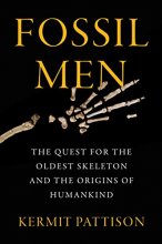 Cover art for Fossil Men: The Quest for the Oldest Skeleton and the Origins of Humankind