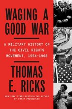 Cover art for Waging a Good War: A Military History of the Civil Rights Movement, 1954-1968