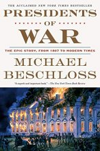 Cover art for Presidents of War: The Epic Story, from 1807 to Modern Times