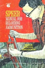 Cover art for SPEER MANUAL FOR RELOADING AMMUNITION, Number 6, Rifle, Pistol & Shotgun