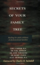 Cover art for Secrets of Your Family Tree: Healing for Adult Children of Dysfunctional Families