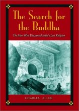 Cover art for The Search for the Buddha: The Men Who Discovered India's Lost Religion