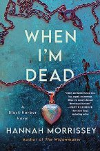 Cover art for When I'm Dead: A Black Harbor Novel