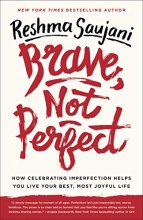Cover art for Brave, Not Perfect: How Celebrating Imperfection Helps You Live Your Best, Most Joyful Life