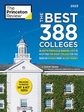 Cover art for The Best 388 Colleges, 2023: In-Depth Profiles & Ranking Lists to Help Find the Right College For You (College Admissions Guides)
