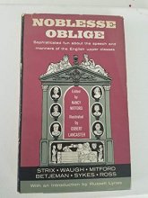 Cover art for Noblesse Oblige: An inquiry into the identifiable charatceristics of the English aristocracy