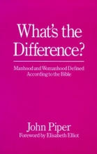 Cover art for What's the Difference?: Manhood and Womanhood Defined According to the Bible