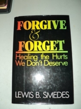 Cover art for Forgive and Forget: Healing the Hurts We Don't Deserve