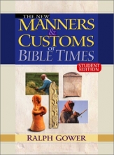 Cover art for New Manners & Customs of Bible Times Student Edition