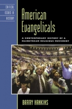 Cover art for American Evangelicals: A Contemporary History of A Mainstream Religious Movement (Critical Issues in American History)