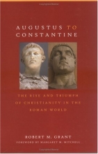 Cover art for Augustus to Constantine: The Rise and Triumph of Christianity in the Roman World