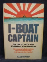Cover art for I-Boat Captain. How Japan's Submarines Almost Defeated the U.S. Navy in the Pacific