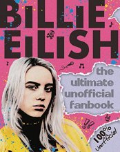 Cover art for Billie Eilish: The Ultimate Unofficial Fanbook