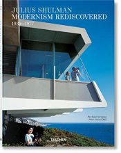 Cover art for Julius Shulman: Modernism Rediscovered / Die wiederentdeckte Moderne / La redecouverte d'un modernisme