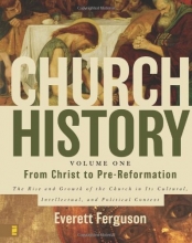 Cover art for Church History Volume One: From Christ to Pre-Reformation: The Rise and Growth of the Church in Its Cultural, Intellectual, and Political Context