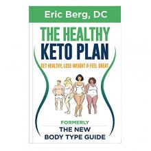 Cover art for The Healthy Keto Plan - Get Healthy, Lose Weight & Feel Great (formerly The New Body Type Guide) - Soft Cover