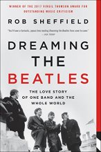 Cover art for Dreaming the Beatles: The Love Story of One Band and the Whole World