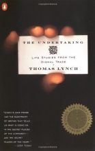 Cover art for The Undertaking: Life Studies from the Dismal Trade