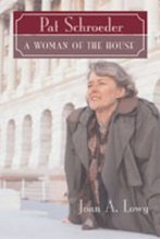 Cover art for Pat Schroeder: A Woman of the House (Women's Biography Series)