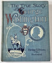 Cover art for the true story of george washington called the father of his country