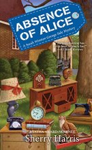 Cover art for Absence of Alice (A Sarah W. Garage Sale Mystery)