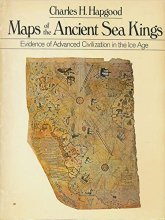 Cover art for Maps of the Ancient Sea Kings: Evidence of Advanced Civilization in the Ice Age