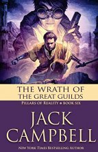 Cover art for The Wrath of the Great Guilds (The Pillars of Reality)