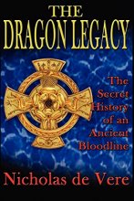 Cover art for The Dragon Legacy: The Secret History of an Ancient Bloodline