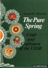 Cover art for The pure spring: Craft and craftsmen of the USSR