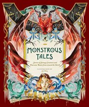 Cover art for Monstrous Tales: Stories of Strange Creatures and Fearsome Beasts from around the World