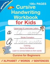 Cover art for Cursive Handwriting Workbook For Kids: Cursive for beginners workbook. Cursive letter tracing book. Cursive writing practice book to learn writing in cursive (Beginning Cursive Handwriting Workbooks)