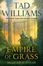 Cover art for Empire of Grass (The Last King of Osten Ard, 2)