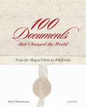 Cover art for 100 Documents That Changed the World: From the Magna Carta to Wikileaks