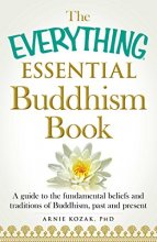 Cover art for The Everything Essential Buddhism Book: A Guide to the Fundamental Beliefs and Traditions of Buddhism, Past and Present (Everything® Series)