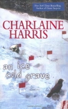 Cover art for An Ice Cold Grave (Harper Connelly Mysteries, Book 3)