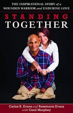 Cover art for Standing Together: The Inspirational Story of a Wounded Warrior and Enduring Love