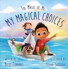 Cover art for My Magical Choices - Teach Kids to Choose a Great Day with their Choices!