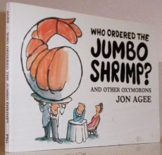 Cover art for Who Ordered the Jumbo Shrimp?: and Other Oxymorons