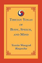 Cover art for Tibetan Yogas of Body, Speech, and Mind