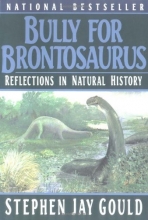 Cover art for Bully for Brontosaurus: Reflections in Natural History