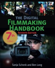 Cover art for The Digital Filmmaking Handbook: Seventh Edition (The Digital Filmmaking Handbook Presents)