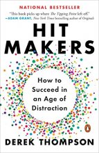 Cover art for Hit Makers: How to Succeed in an Age of Distraction