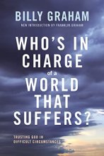 Cover art for Who's In Charge of a World That Suffers?: Trusting God in Difficult Circumstances