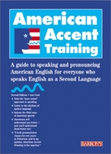 Cover art for American Accent Training: A Guide to Speaking and Pronouncing American English for Everyone Who Speaks English as a Second Language